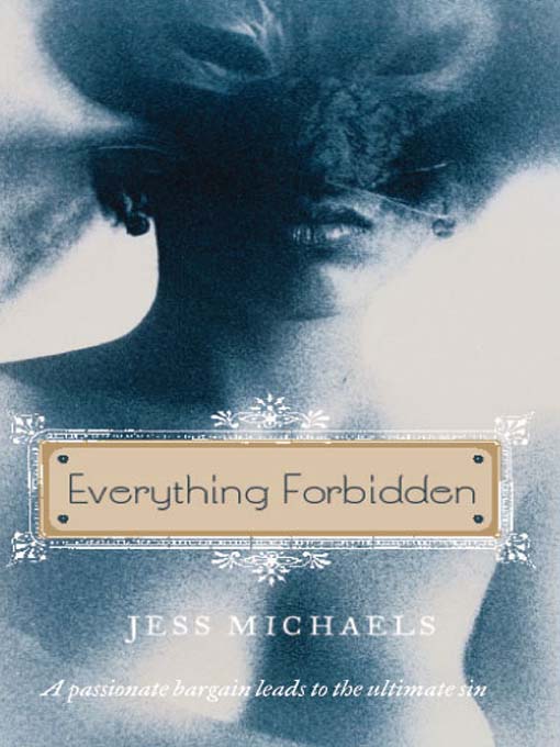 Title details for Everything Forbidden by Jess Michaels - Wait list